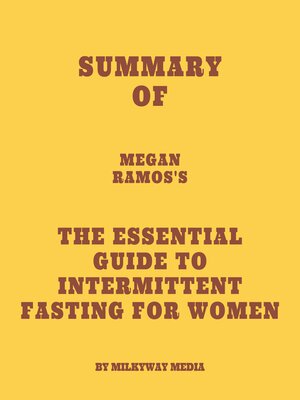 cover image of Summary of Megan Ramos's the Essential Guide to Intermittent Fasting for Women